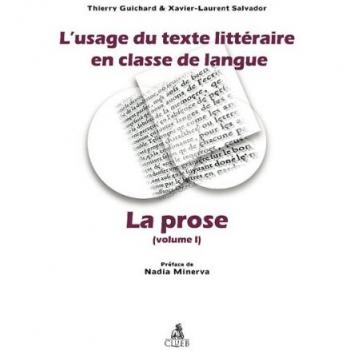 L'usage du texte litèraire en classe de langue. La prose