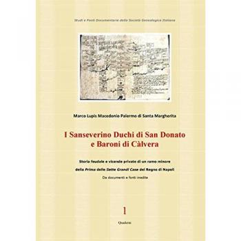 I Sanseverino Duchi di San Donato e Baroni di Càlvera. Storie e vicende di un ramo poco noto della prima delle sette grandi case del Regno di Napoli