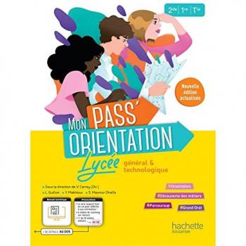 Mon pass' orientation : lycée général & technologique : 2de, 1re, terminale