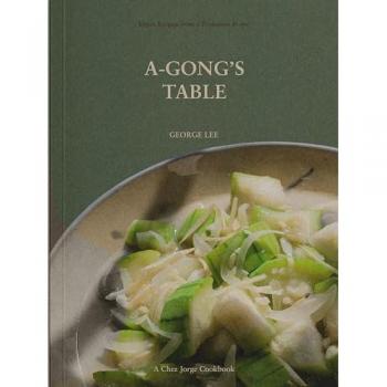 A-Gong's Table : Vegan Recipes from a Taiwanese Home (A Chez Jorge Cookbook)