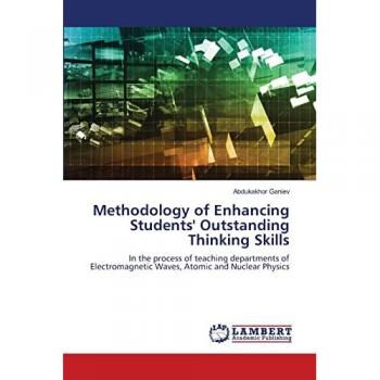 Methodology of Enhancing Students' Outstanding Thinking Skills: In the process of teaching departments of Electromagnetic Waves, Atomic and Nuclear Physics
