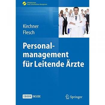 Personalmanagement für Leitende Ärzte (Erfolgskonzepte Praxis