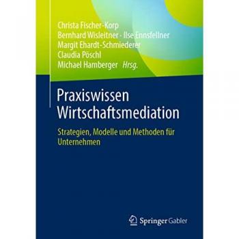 Praxiswissen Wirtschaftsmediation
