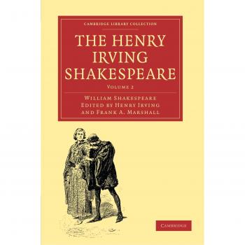 The Henry Irving Shakespeare, Cambridge Library Collection