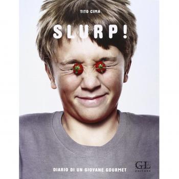 Slurp! Diario di un giovane gourmet