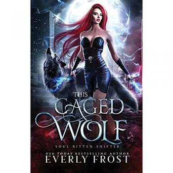 This Caged Wolf: Soul Bitten Shifter 3