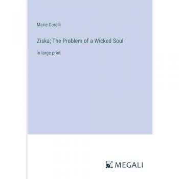 Ziska; The Problem of a Wicked Soul: in large print