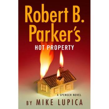 Robert B. Parker's Hot Property, by Mike Lupica