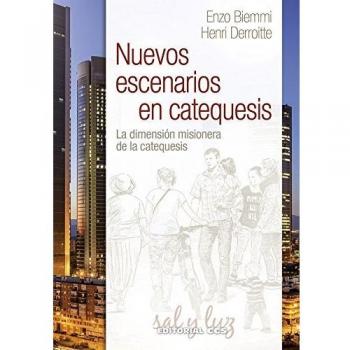Nuevos escenarios en catequesis: La dimensión misionera de la catequesis (Tapa blanda).