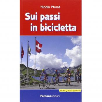 Sui passi in bicicletta. Ediz. italiana, tedesca e inglese