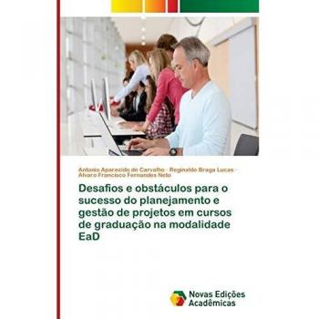 Desafios e obstáculos para o sucesso do planejamento e gestão de projetos em cursos de graduação na modalidade EaD