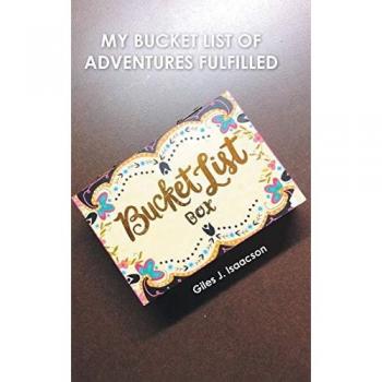 Isaacson, Giles J.: My Bucket List of Adventures Fulfilled