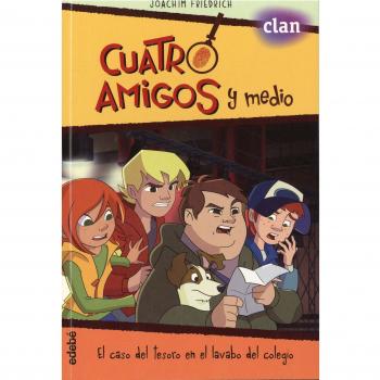 Cuatro amigos y medio: el caso del tesoro en el lavabo del colegio