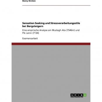 Sensation Seeking und Stressverarbeitungsstile bei Bergsteigern: Eine empirische Analyse am Mustagh Ata
