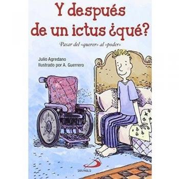 Y después de un ictus ¿qué?: Pasar del «querer» al «poder» (Tapa blanda).
