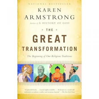 The Great Transformation: The Beginning of Our Religious Traditions
