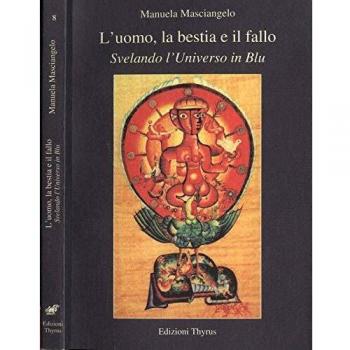 L'uomo, la bestia e il fallo. Svelando l'universo in blu