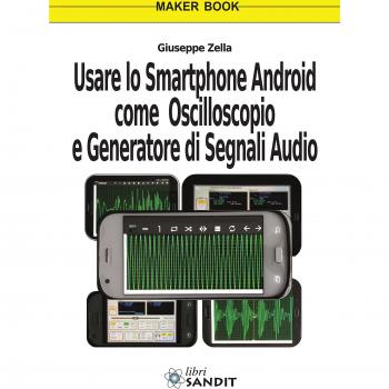 Usare lo smartphone Android come oscilloscopio e generatore di segnali audio