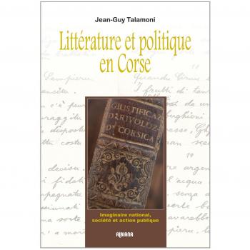 Littérature et politique en Corse : Imaginaire national, société et action publique