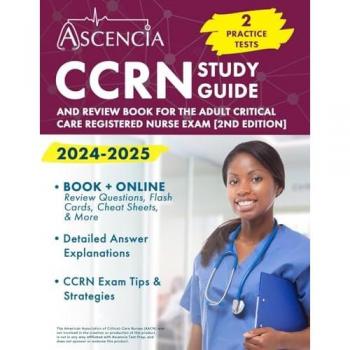 CCRN Study Guide 2024-2025: 2 Practice Tests and Review Book for the Adult Critical Care Registered Nurse Exam [2nd Edition]