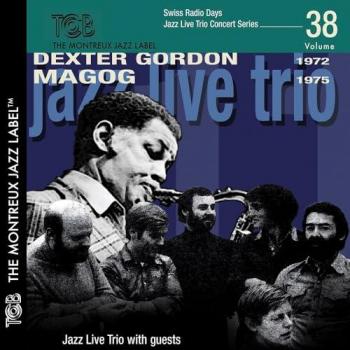 Dexter Gordon & Magog – Live Trio 1972, 1975