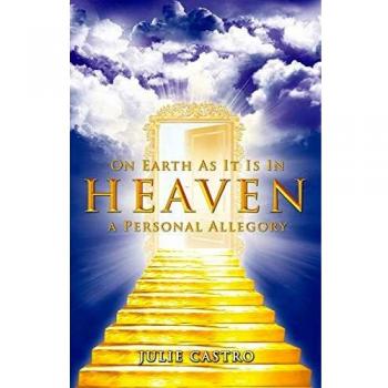 On Earth as It Is in Heaven: A Personal Allegory