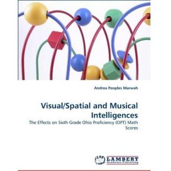 Visual/Spatial and Musical Intelligences: The Effects on Sixth Grade Ohio Proficiency