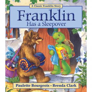 Franklin Has a Sleepover Paulette Bourgeois