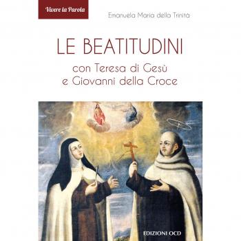 Le Beatitudini con Teresa di Gesù e Giovanni della Croce