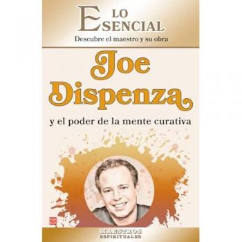 Joe Dispenza y el poder de la mente curativa (Tapa blanda).