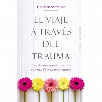 EL VIAJE A TRAVÉS DEL TRARUMA