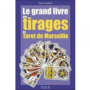 Le grand livre des tirages du tarot de Marseille