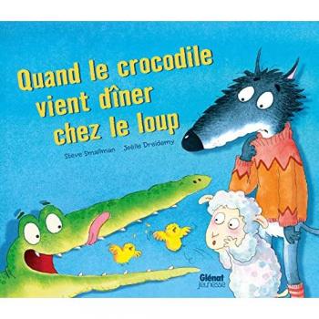 Quand le crocodile vient dîner chez le loup: Le loup et l'agneau