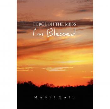 Through the Mess I'm Blessed
