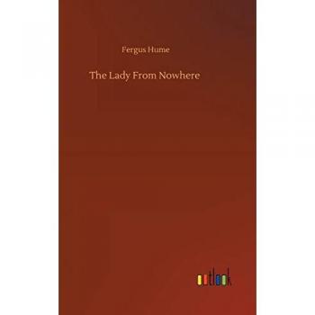 Hume, Fergus: The Lady From Nowhere
