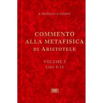 Commento alla Metafisica di Aristotele. Libri 9-12 (Vol. 3)