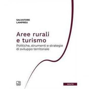 Aree rurali e turismo. Politiche, strumenti e strategie di sviluppo territoriale
