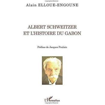 Albert Schweitzer et l'histoire du Gabon