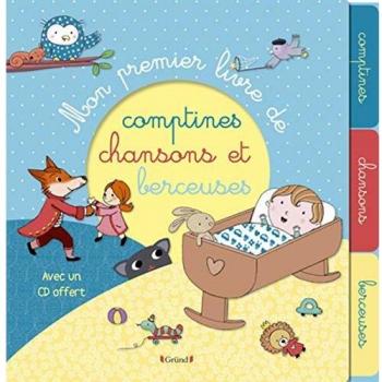 Mon premier livre de comptines, chansons et berceuses