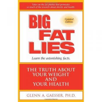 Big Fat Lies: The Truth About Your Weight and Your Health