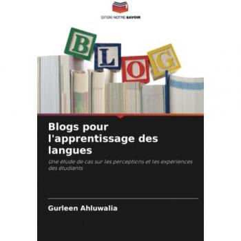 Blogs pour l'apprentissage des langues: Une étude de cas sur les perceptions et les expériences des étudiants
