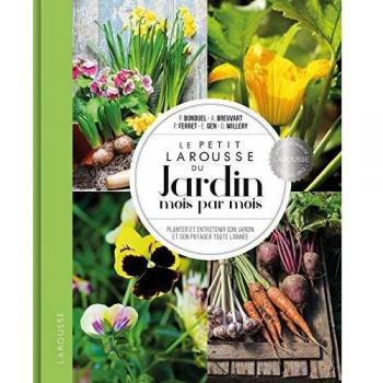 Le Petit Larousse Du Jardin Mois Par Mois