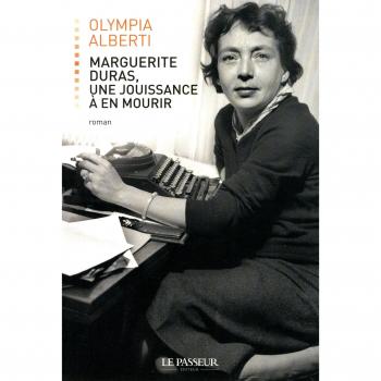 Marguerite Duras, une jouissance à en mourir