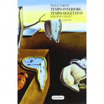 Tempo interiore, tempo oggettivo. Bergson e Piaget. Il concetto di tempo dalla filosofia della vita all'epistemologia genetica