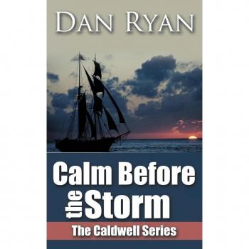 Ryan, Dan: Calm Before the Storm