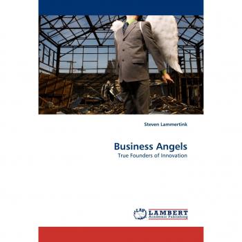 Business Angels: True Founders of Innovation