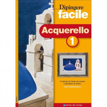 Dipingere facile. Acquerello. Vol. 1