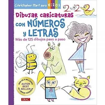Dibujar caricaturas con números y letras: más de 125 dibujos paso a paso.