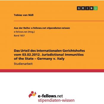 Das Urteil des Internationalen Gerichtshofes vom 03.02.2012. Jurisdictional Immunities of the State