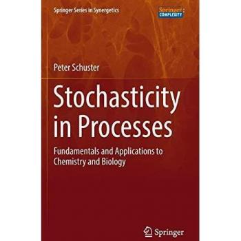 Stochasticity in Processes: Fundamentals and Applications to Chemistry and Biology